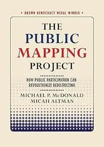 The Public Mapping Project How Public Participation Can Revolutionize Redistricting