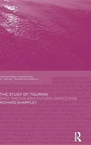 The Study of Tourism  Past Trends and Future Directions