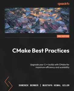 CMake Best Practices Upgrade your C++ builds with CMake for maximum efficiency and scalability
