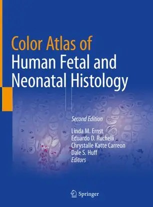 Color Atlas of Human Fetal and Neonatal Histology (PDF) Color Atlas of Human Fetal and Neonatal Histology (PDF)
