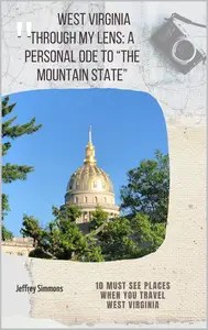 West Virginia Through My Lens