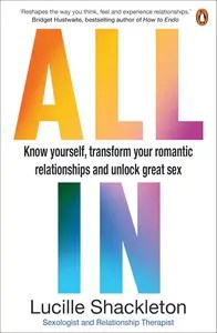 All In Know yourself, transform your romantic relationships and unlock great sex