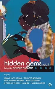Hidden Gems Volume II Contemporary Black British Plays Volume 2