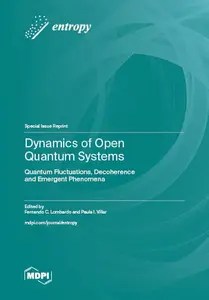 Dynamics of Open Quantum Systems Quantum Fluctuations, Decoherence and Emergent Phenomena