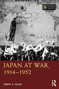 Japan at War, 1914-1952 (Seminar Studies)