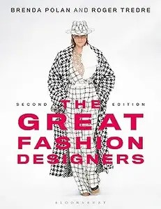 The Great Fashion Designers From Chanel to McQueen, the names that made fashion history Ed 2