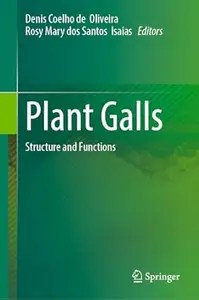 Plant Galls Structure and Functions