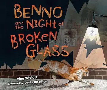 Benno and the Night of Broken Glass Benno and the Night of Broken Glass