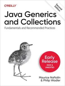 Java Generics and Collections, 2nd Edition (1st Early Release) Java Generics and Collections, 2nd Edition (1st Early Release)