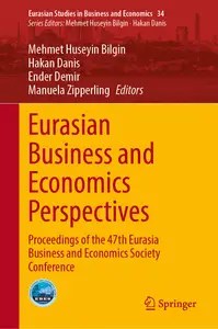 Eurasian Business and Economics Perspectives Proceedings of the 47th Eurasia Business and Economics Society Conference