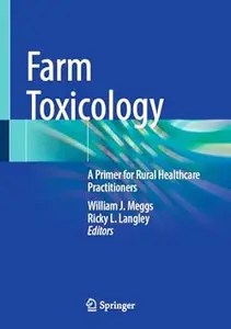 Farm Toxicology A Primer for Rural Healthcare Practitioners