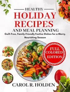 HEALTHY HOLIDAY RECIPES AND MEAL PLANNING