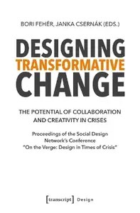 Designing Transformative Change The Potential of Collaboration and Creativity in Crises