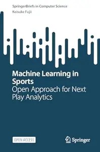 Machine Learning in Sports Open Approach for Next Play Analytics