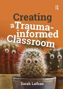 Creating a Trauma-informed Classroom (Critical Teaching)