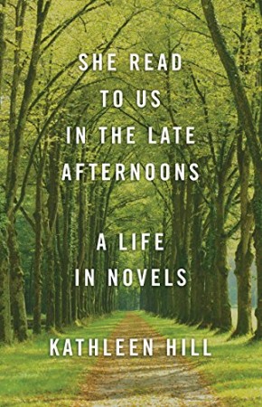 She Read to Us in the Late Afternoons – Kathleen Hill She Read to Us in the Late Afternoons – Kathleen Hill