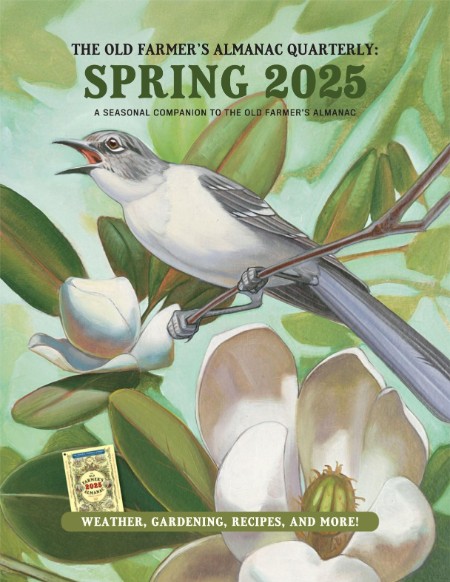 The Old Farmer’s Almanac Quarterly – Spring 2025