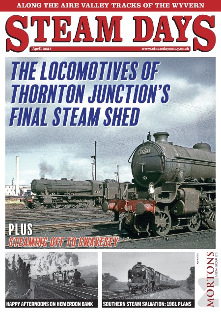 Steam Days – Issue 428, April 2025