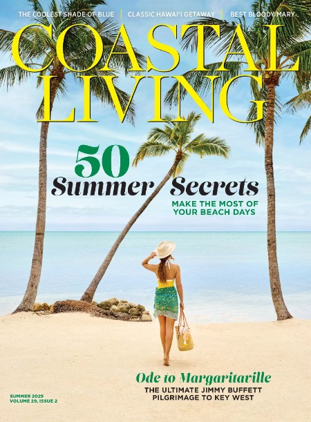 Coastal Living – Summer 2025