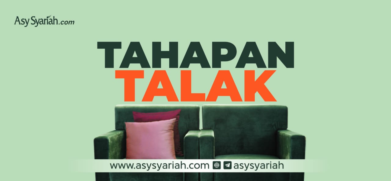 Tahapan Talak - Majalah Islam Asy-Syariah