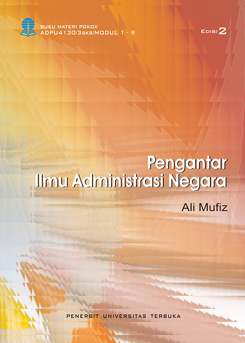 ADPU4130 – Pengantar Ilmu Administrasi Negara (Edisi 2) – Perpustakaan UT