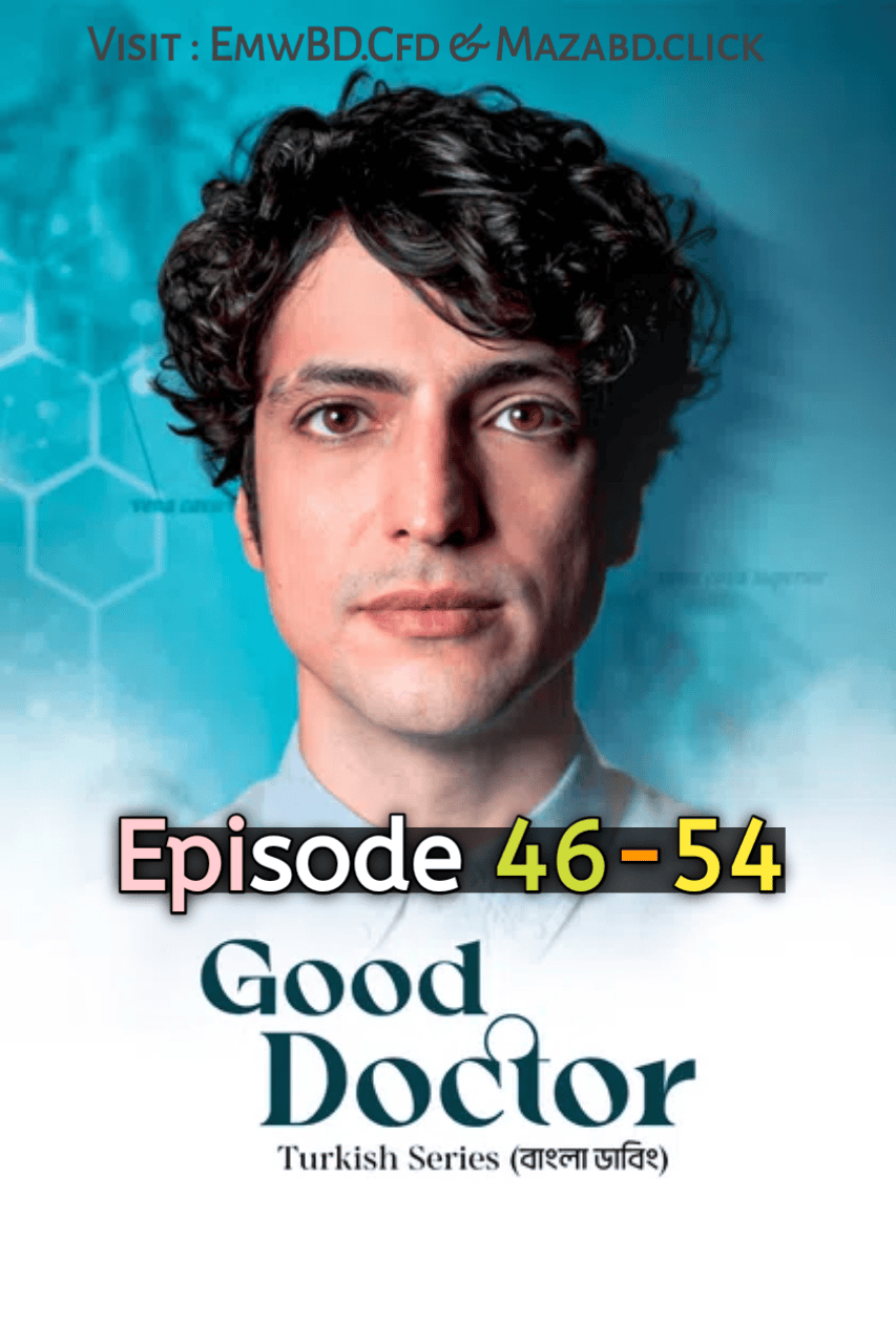 Good Doctor (2025) S1 Ep 46-54 Bengali Dubbed ORG DP