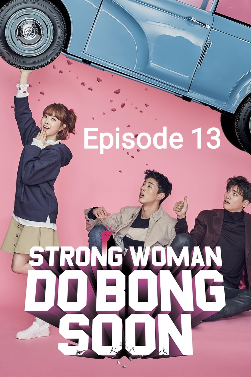 Strong Girl Bong-soon 2017 S1 Ep 13 Hindi ORG