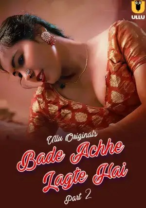 Bade Achhe Lagte Hai (2025) S1 Part 2 Hindi Ullu