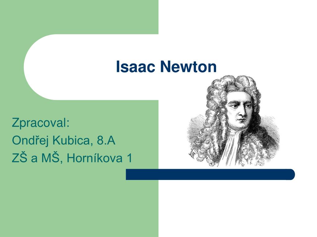 Ppt Isaac Newton Powerpoint Presentation Free Download Id 515437