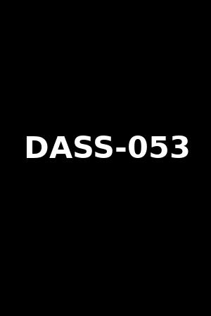 《DASS-053》松本いちか2022作品 - xb1