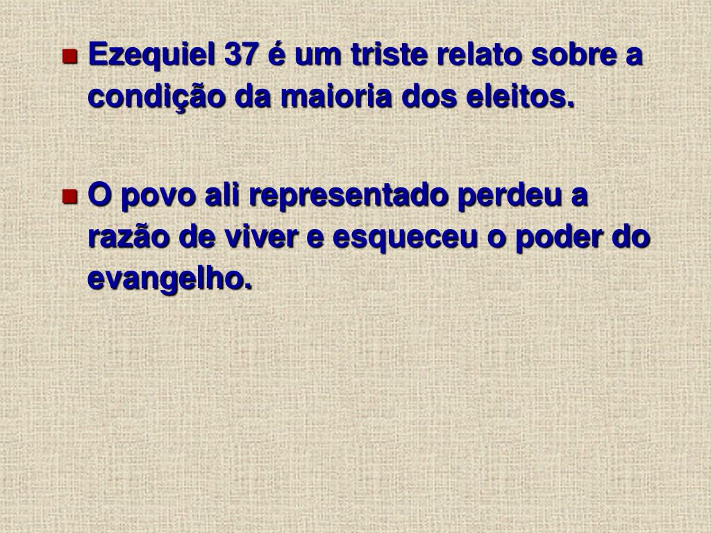 Ppt A Visao Do Vale De Ossos Secos Ezequiel 37 1 4 Powerpoint Presentation Id 4311414