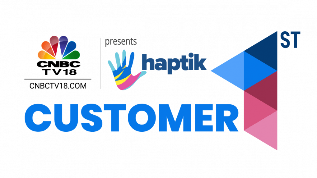 Cnbctv18 Com Announces A New Series Customerfirst In Collaboration With Haptik
