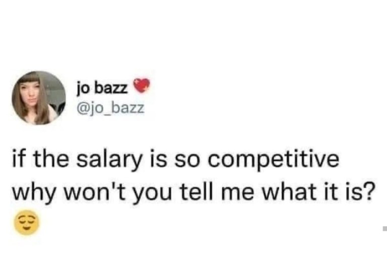 ﻿jo bazz @jo_ bazz if the salary is so competitive won’t you tell me what it is? why