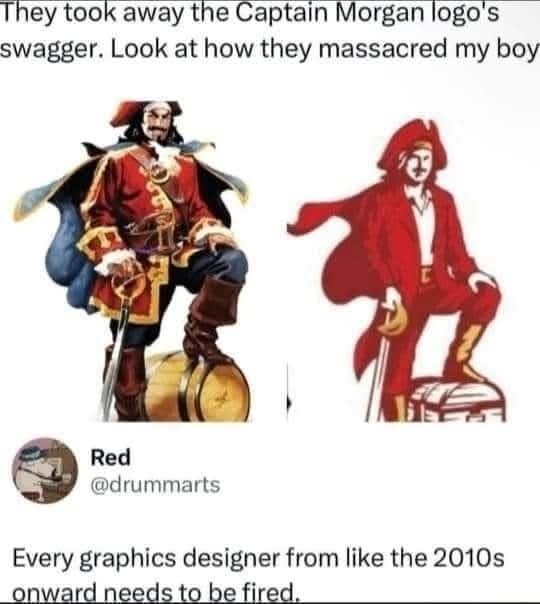 ﻿took away the Captain Morgan logo’s swagger. Look at how massacred my Red @drummarts Every graphics designer from Iike the 2010s onward needs to be fired They – they boy
