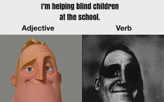 ﻿Fm helping blind children at Ihe school  Adjective Verb