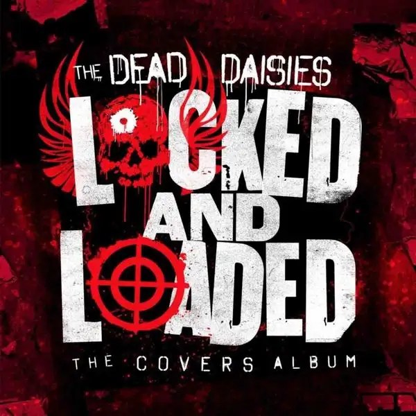 The Dead Daisies Locked And Loaded 2019 Metal Jukebox