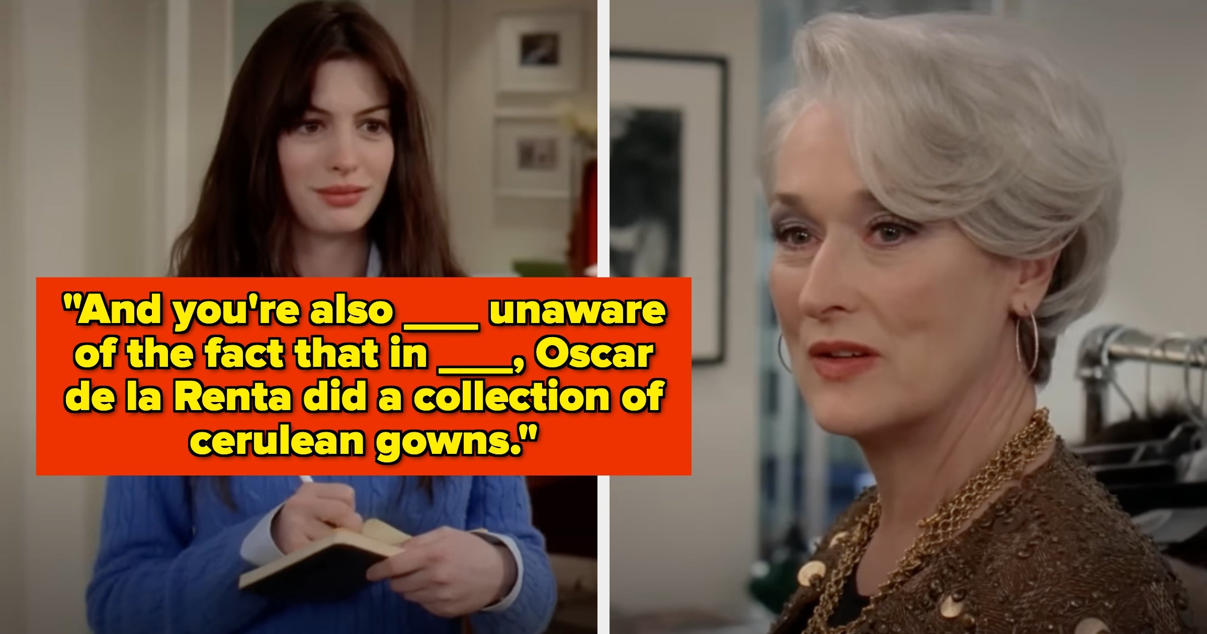 Complete This Iconic Miranda Priestly Monologue Without Making A Single Mistake