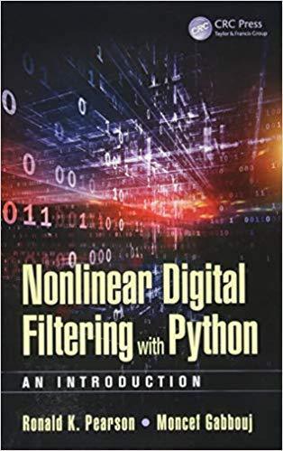 Nonlinear Digital Filtering With Python An Introduction (Edition) Nonlinear Digital Filtering With Python An Introduction (Edition)