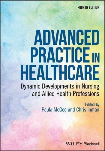 Advanced Practice In Healthcare Dynamic Developments In Nursing And Allied Health Professions 4Th