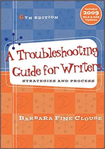 A Troubleshooting Guide For Writers Strategies And Process 6Th