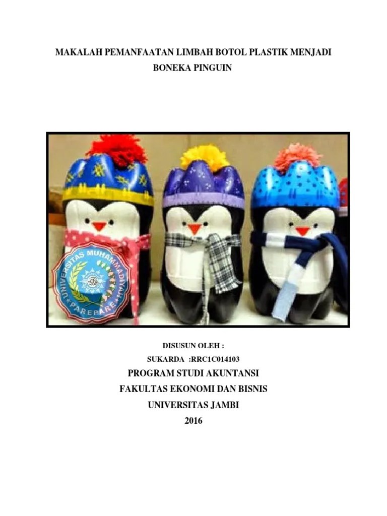 Makalah Pemanfaatan Limbah Botol Plastik Menjadi Boneka Pinguin | PDF