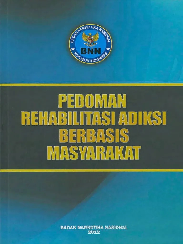 BK0122 Pedoman Rehabilitasi Adiksi Berbasis Masyarakat | PDF