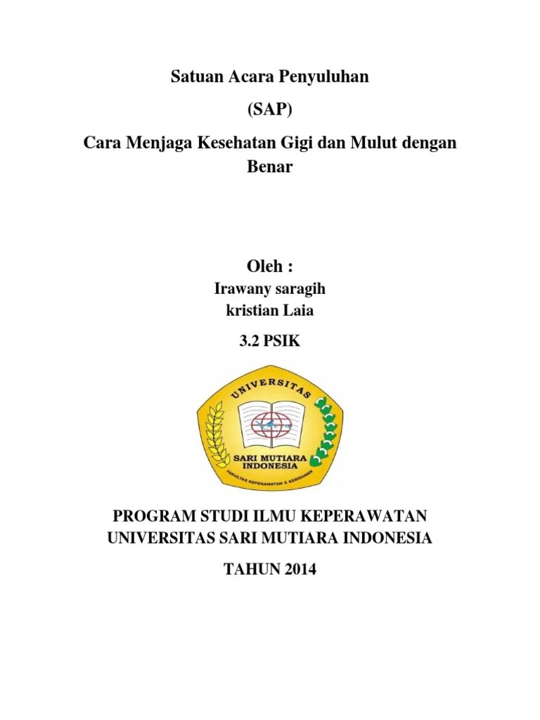 Satuan Acara Penyuluhan (SAP) Cara Menjaga Kesehatan Gigi Dan Mulut Dengan  Benar | PDF