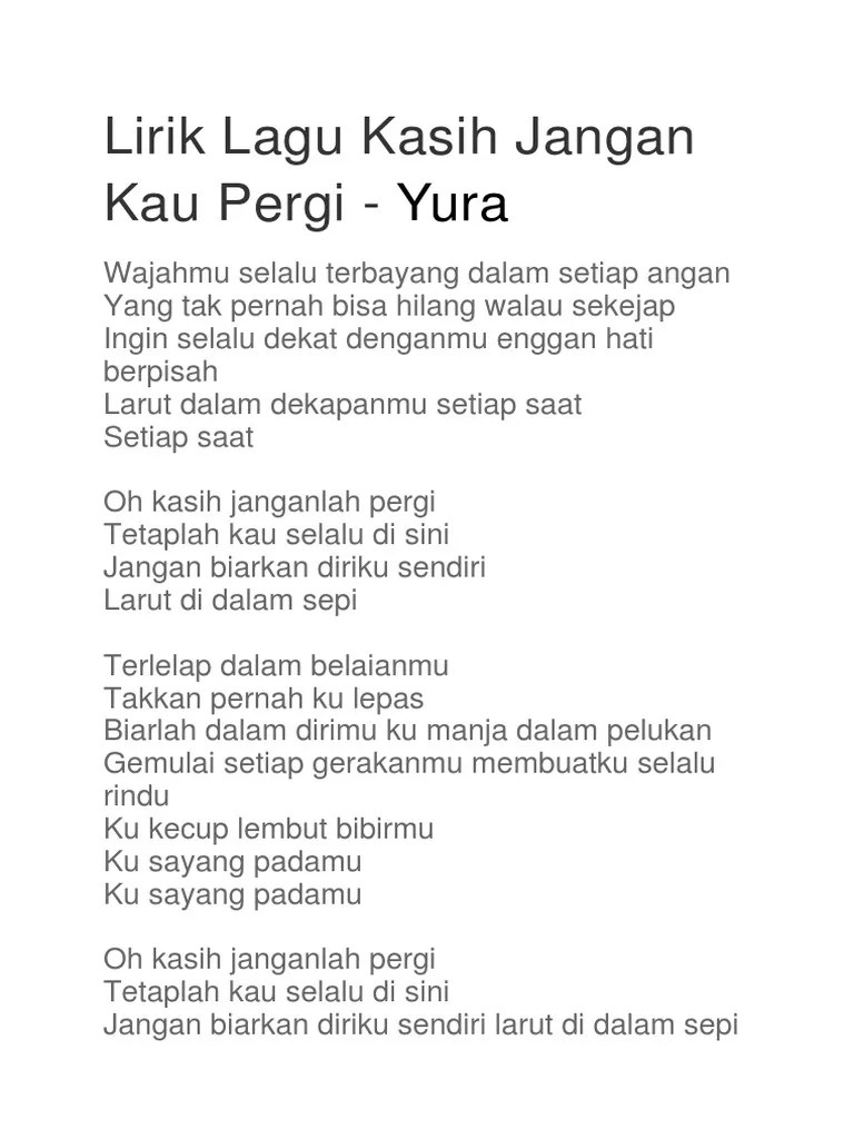 Lirik Lagu Kasih Jangan Kau Pergi Yura | PDF