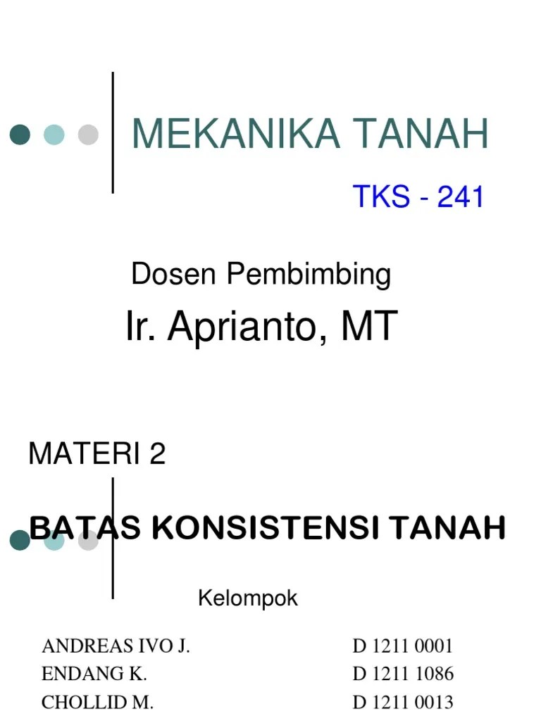 MEKTAN I KEL. 2 Konsistensi Tanah | PDF