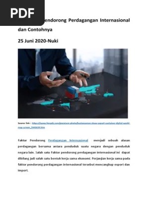 10 Faktor Pendorong Perdagangan Internasional Dan Contohnya-NUKI | PDF