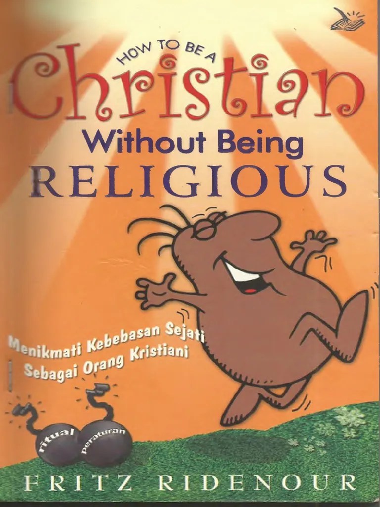 How To Be Christian Without Religious2 | PDF