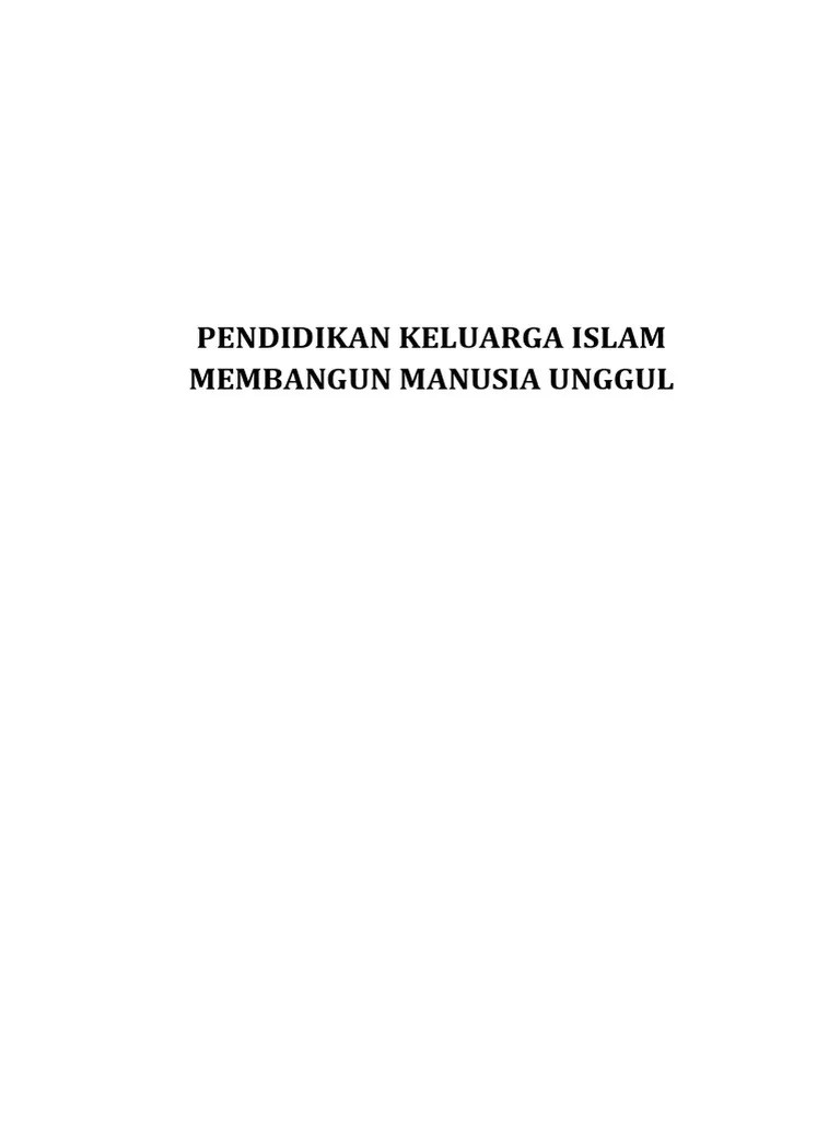 Pendidikan Keluarga Islam Membangun Manusia Unggul_v.2.0_B5 | PDF