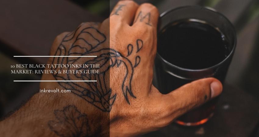 10 Best Black Tattoo Inks In The Market: Reviews & Buyer's Guide - Ink Revolt 450_x_850_jpg