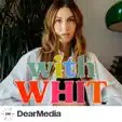 Dear Media, Whitney Port - With Whit
